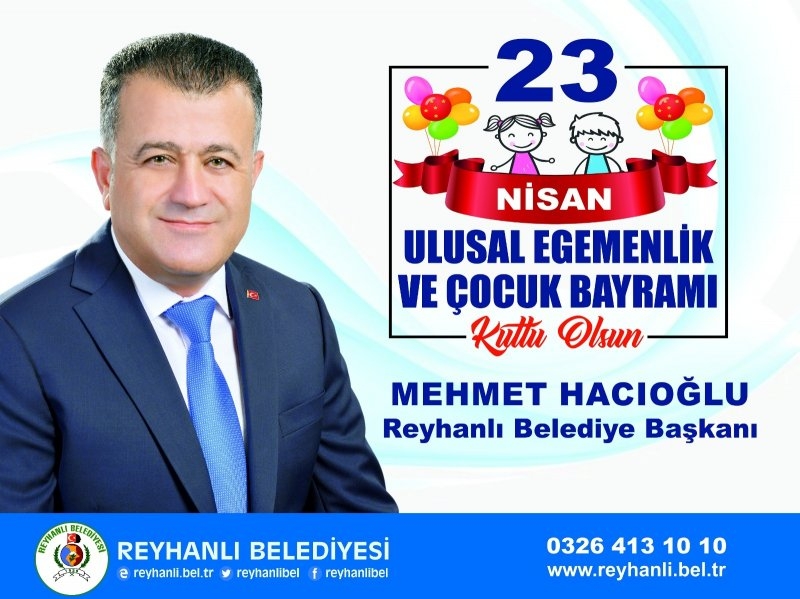 Başkanımız Mehmet HACIOĞLU'nun 23 Nisan Mesajı